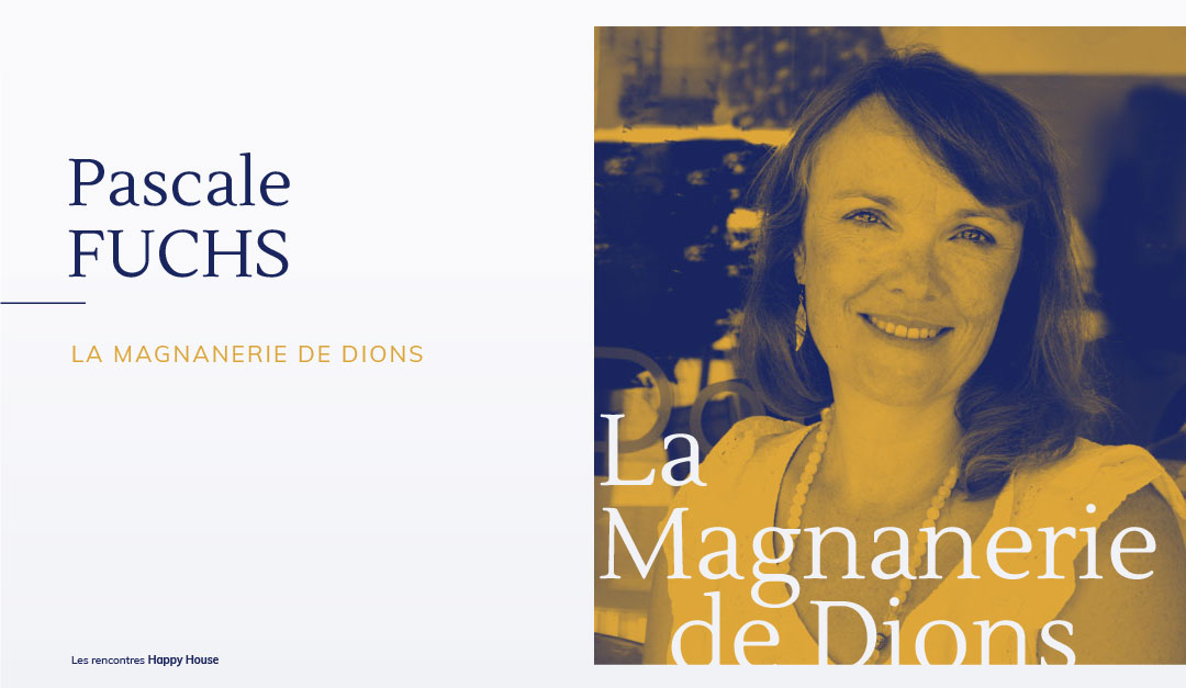 Rencontre avec Pascale FUCHS de la Magnanerie de Dions